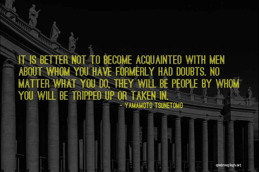 Yamamoto Tsunetomo Quotes 1472633 Yamamoto Tsunetomo Quotes 1472633