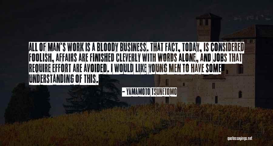 Yamamoto Tsunetomo Quotes 2147482 Yamamoto Tsunetomo Quotes 2147482