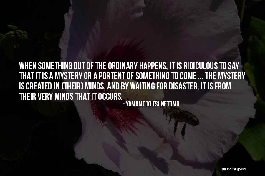 Yamamoto Tsunetomo Quotes 225658