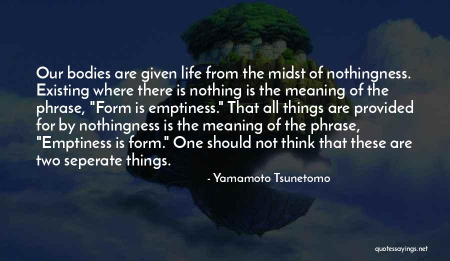 Yamamoto Tsunetomo Quotes 487350