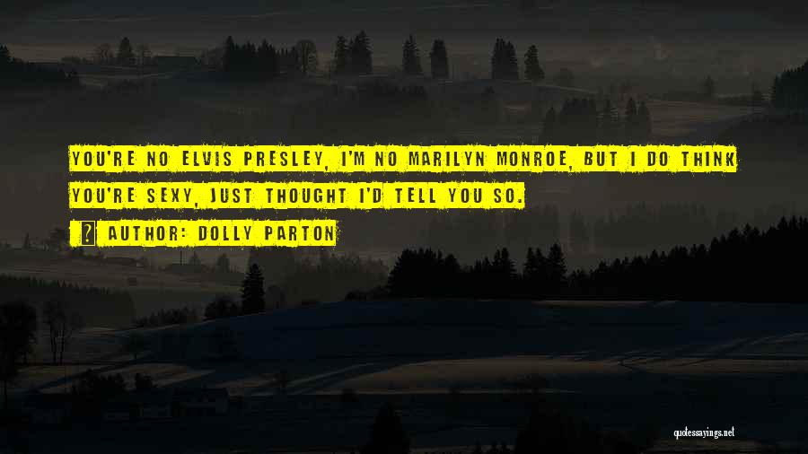 Yaman Mira Quotes By Dolly Parton