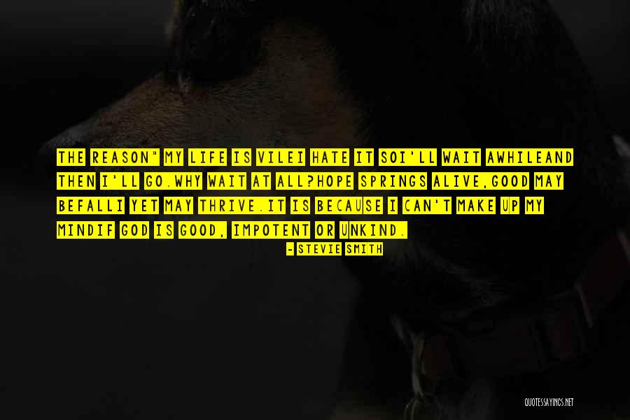 Yamang Quotes By Stevie Smith Yamang Quotes By Stevie Smith