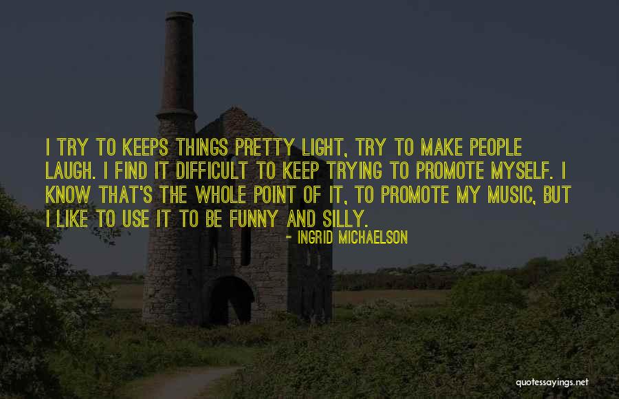 Yamano Sneakers Quotes By Ingrid Michaelson Yamano Sneakers Quotes By Ingrid Michaelson