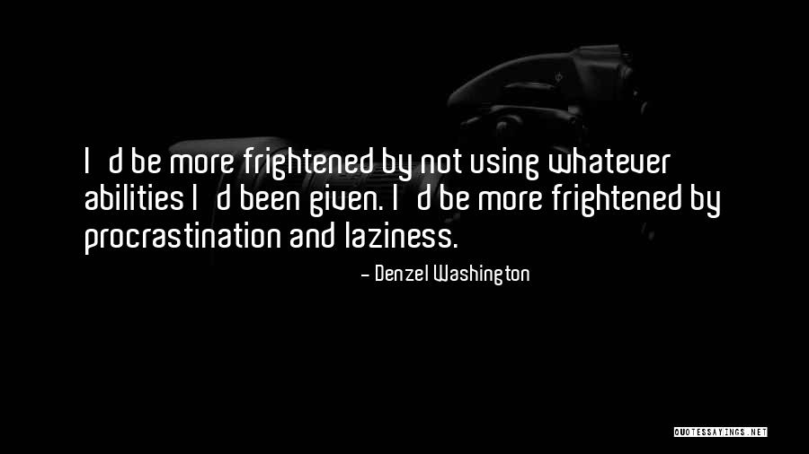 Yamanote Delay Quotes By Denzel Washington Yamanote Delay Quotes By Denzel Washington