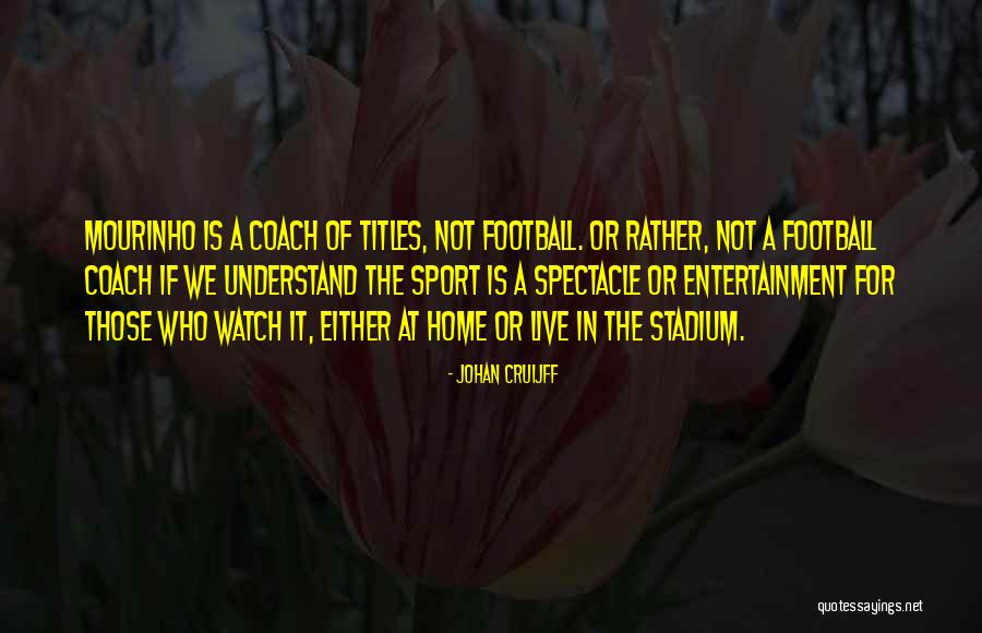Yamaska River Quotes By Johan Cruijff Yamaska River Quotes By Johan Cruijff