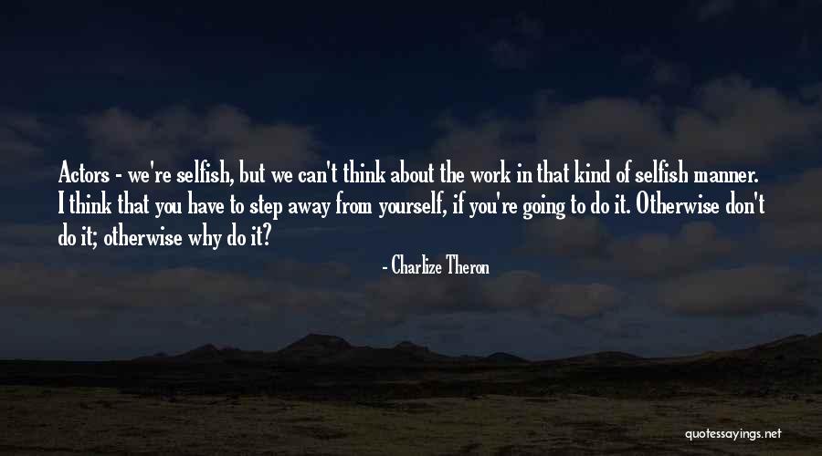 Yamatsuki Quotes By Charlize Theron Yamatsuki Quotes By Charlize Theron