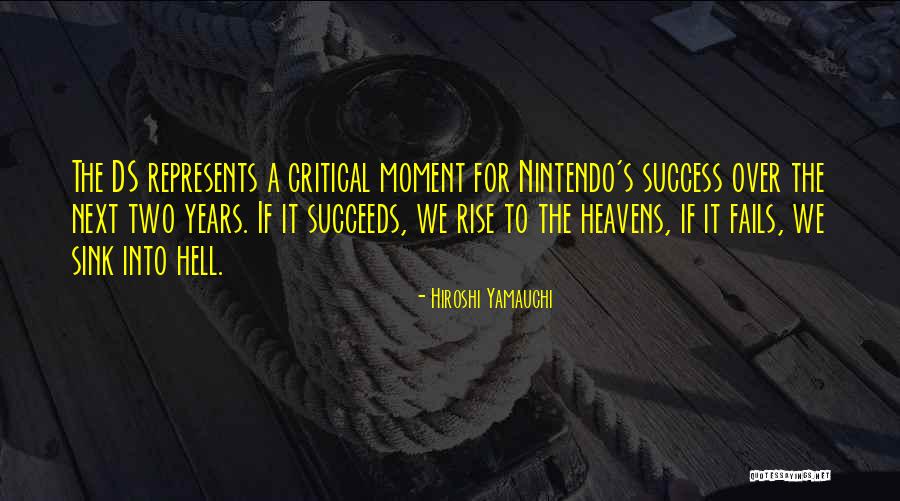 Yamauchi Quotes By Hiroshi Yamauchi Yamauchi Quotes By Hiroshi Yamauchi