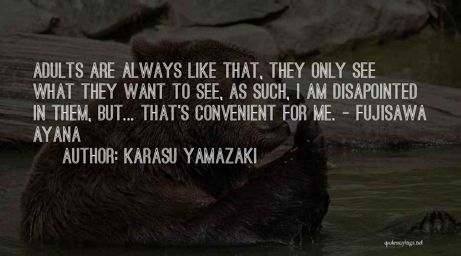 Yamazaki Quotes By Karasu Yamazaki