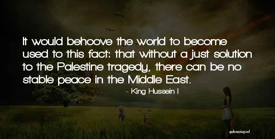 Yamish Alcindor Quotes By King Hussein I Yamish Alcindor Quotes By King Hussein I