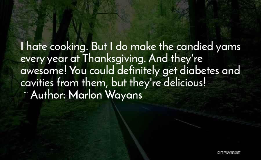 Yams Quotes By Marlon Wayans