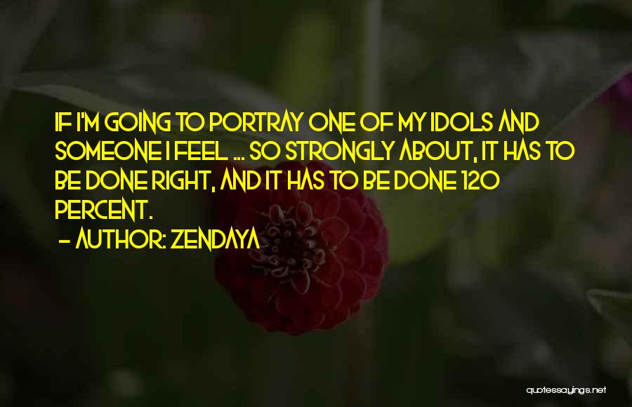 Yana Ka Cooreman Quotes By Zendaya