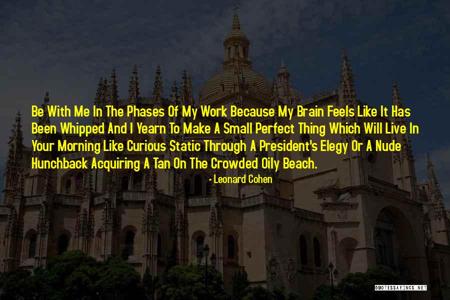 Yanagawa River Quotes By Leonard Cohen Yanagawa River Quotes By Leonard Cohen