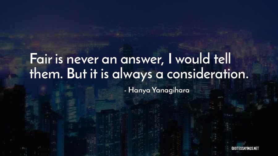 Yanagihara Quotes By Hanya Yanagihara Yanagihara Quotes By Hanya Yanagihara