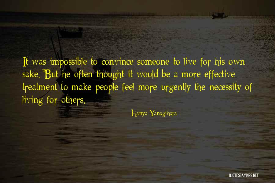 Yanagihara Quotes By Hanya Yanagihara Yanagihara Quotes By Hanya Yanagihara