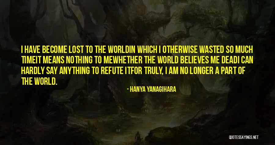 Yanagihara Quotes By Hanya Yanagihara Yanagihara Quotes By Hanya Yanagihara
