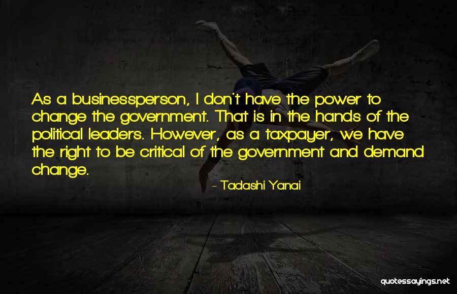 Yanai Tadashi Quotes By Tadashi Yanai Yanai Tadashi Quotes By Tadashi Yanai