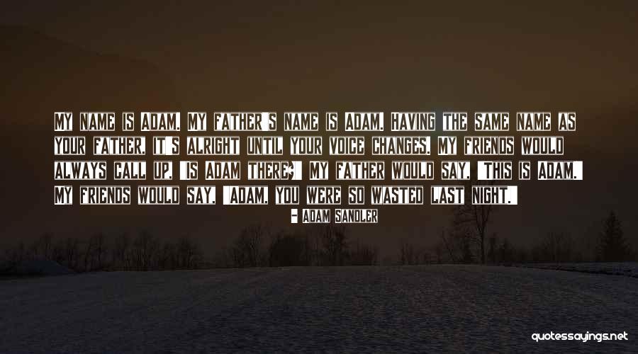 Yanakie Quotes By Adam Sandler Yanakie Quotes By Adam Sandler