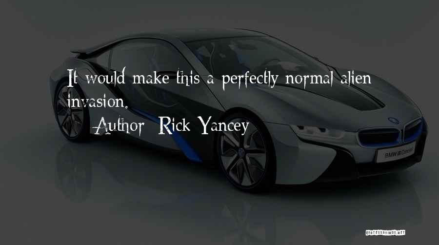 Yancey Quotes By Rick Yancey