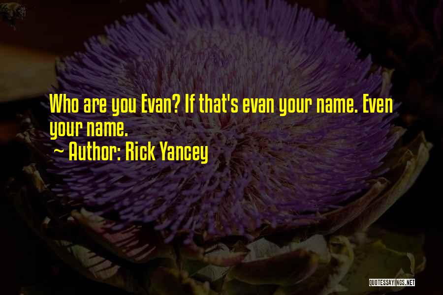 Yancey Quotes By Rick Yancey