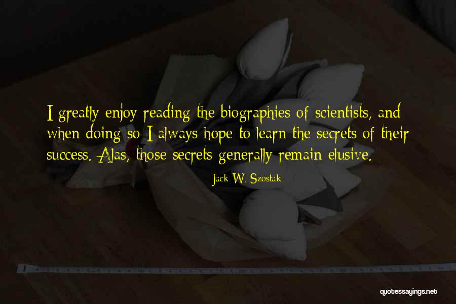 Yandiki Quotes By Jack W. Szostak Yandiki Quotes By Jack W. Szostak