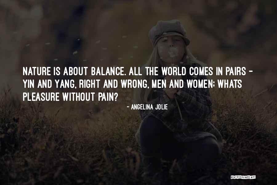 Yang And Yin Quotes By Angelina Jolie Yang And Yin Quotes By Angelina Jolie