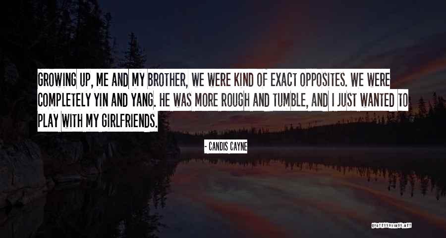 Yang And Yin Quotes By Candis Cayne Yang And Yin Quotes By Candis Cayne