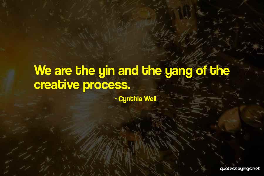 Yang And Yin Quotes By Cynthia Weil Yang And Yin Quotes By Cynthia Weil