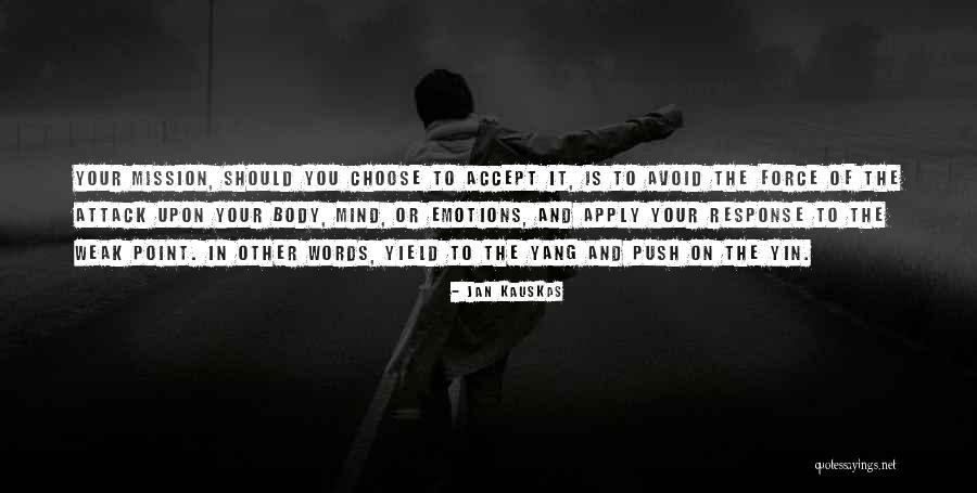 Yang And Yin Quotes By Jan Kauskas Yang And Yin Quotes By Jan Kauskas