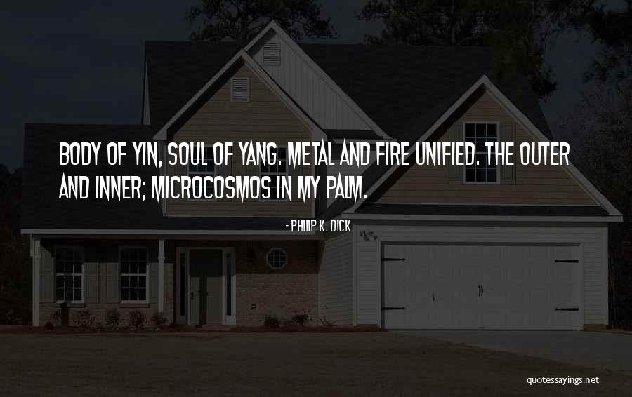 Yang And Yin Quotes By Philip K. Dick Yang And Yin Quotes By Philip K. Dick