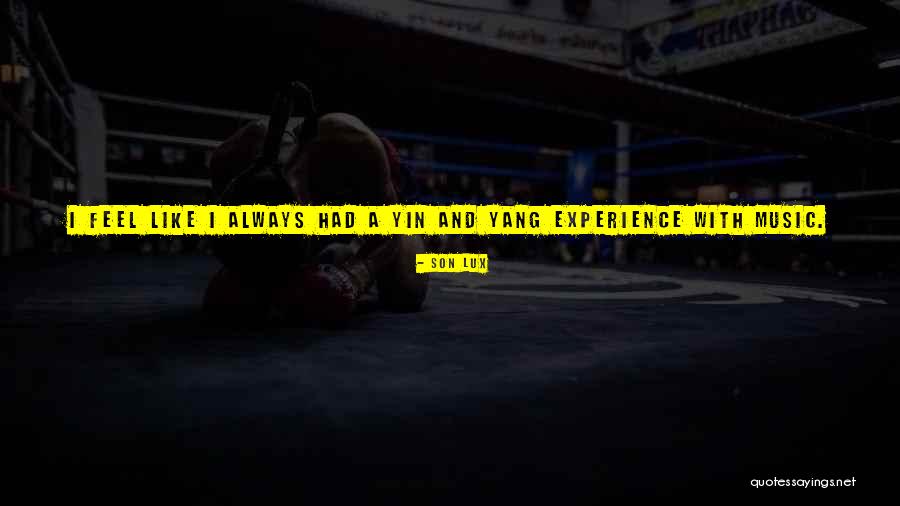 Yang And Yin Quotes By Son Lux Yang And Yin Quotes By Son Lux
