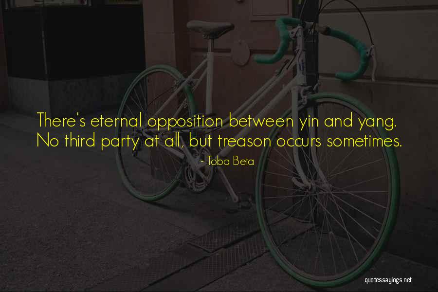 Yang And Yin Quotes By Toba Beta Yang And Yin Quotes By Toba Beta
