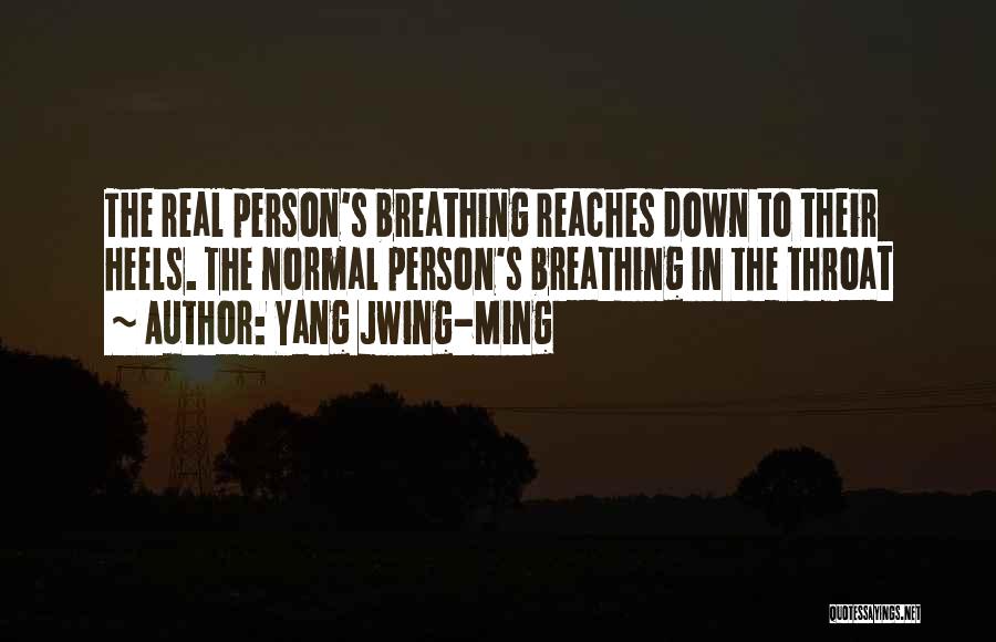 Yang Jwing-Ming Quotes 614527