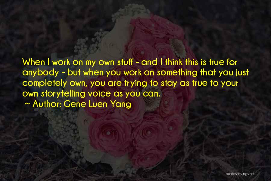 Yang Yang Quotes By Gene Luen Yang