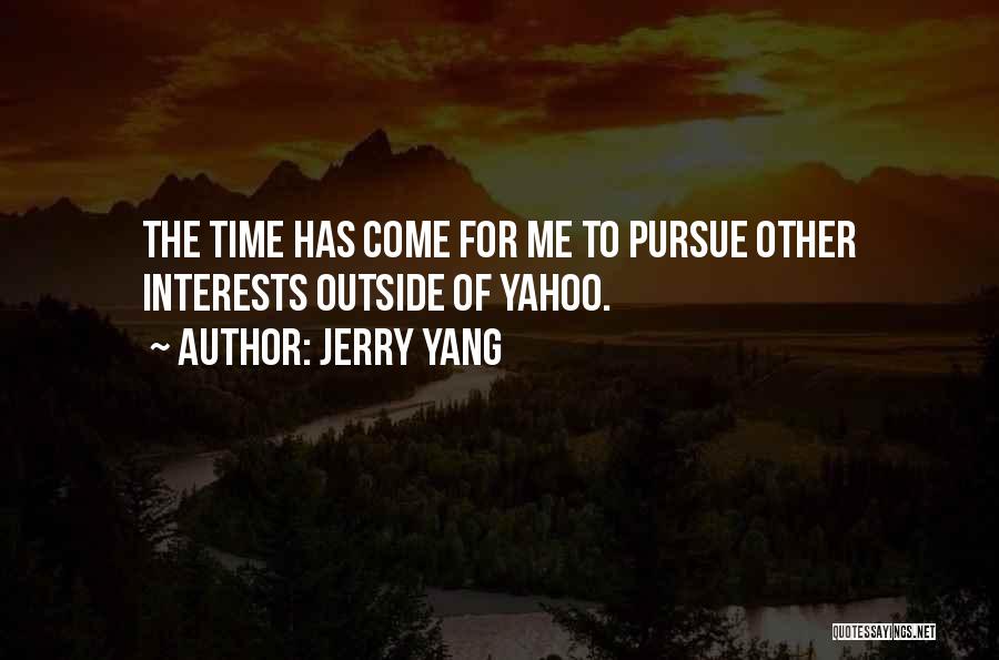 Yang Yang Quotes By Jerry Yang