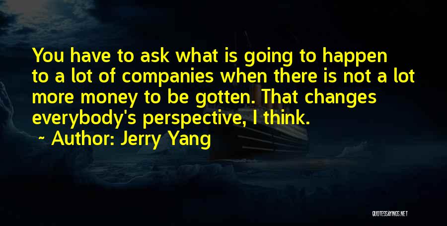 Yang Yang Quotes By Jerry Yang