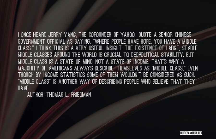 Yang Yang Quotes By Thomas L. Friedman