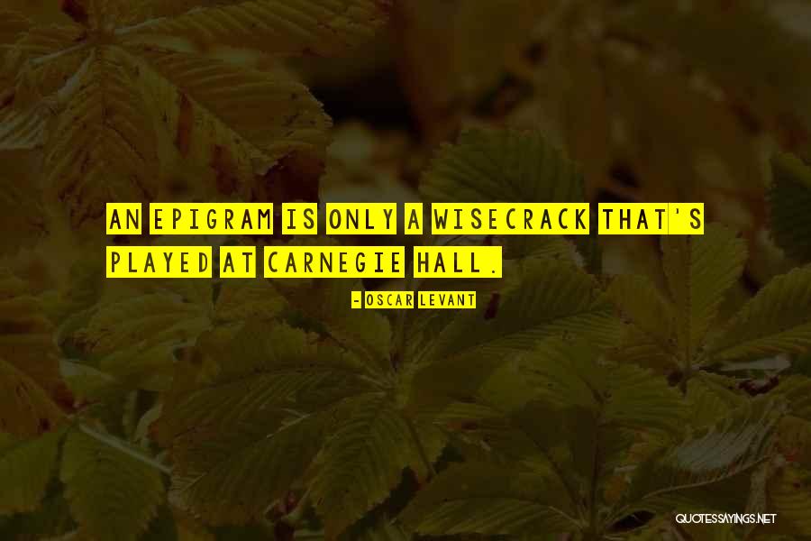 Yangnima Quotes By Oscar Levant Yangnima Quotes By Oscar Levant