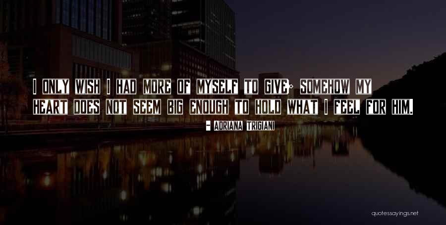 Yangxing Quotes By Adriana Trigiani Yangxing Quotes By Adriana Trigiani