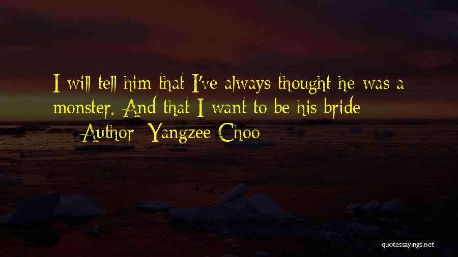 Yangzee Choo Quotes 994216