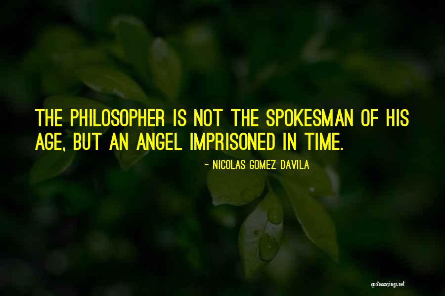 Yanie Singer Quotes By Nicolas Gomez Davila Yanie Singer Quotes By Nicolas Gomez Davila