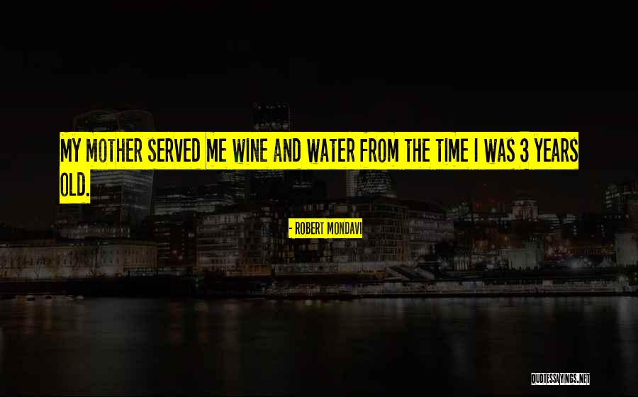 Yaniece Mason Quotes By Robert Mondavi Yaniece Mason Quotes By Robert Mondavi