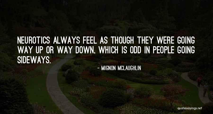 Yanik Koza Quotes By Mignon McLaughlin Yanik Koza Quotes By Mignon McLaughlin