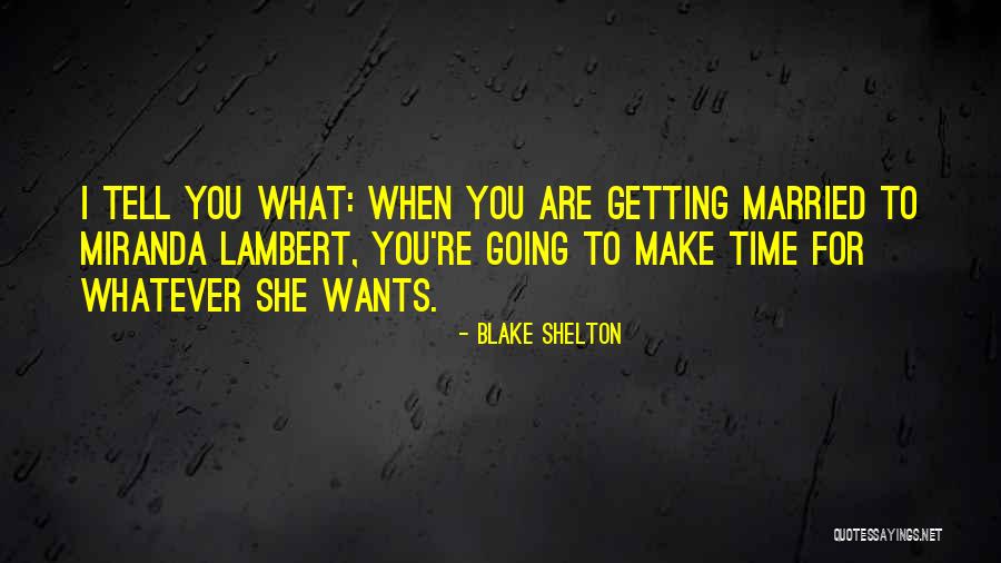 Yanique And Marvin Quotes By Blake Shelton Yanique And Marvin Quotes By Blake Shelton