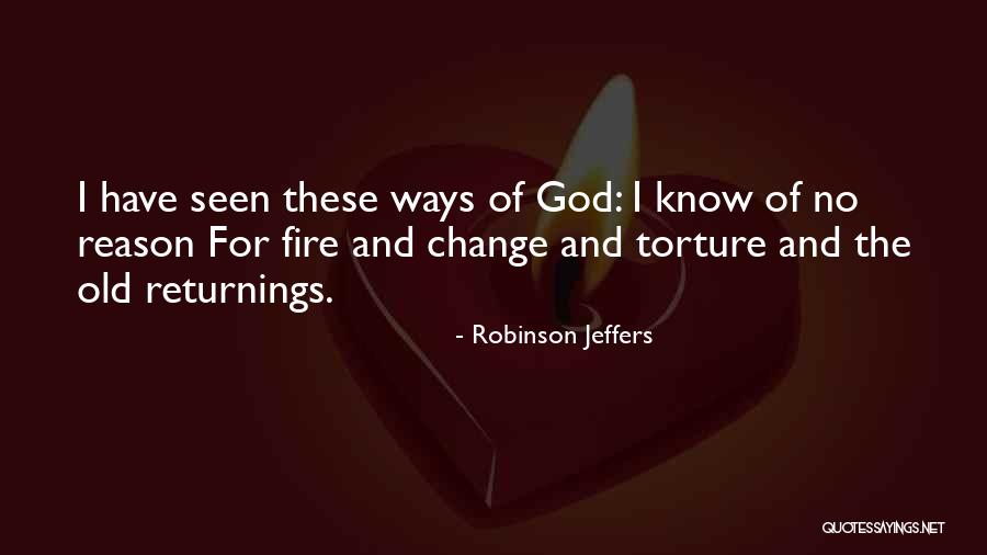 Yanira Hernandez Quotes By Robinson Jeffers Yanira Hernandez Quotes By Robinson Jeffers