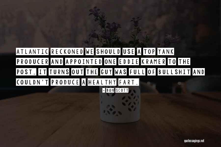 Yank Quotes By Bon Scott Yank Quotes By Bon Scott