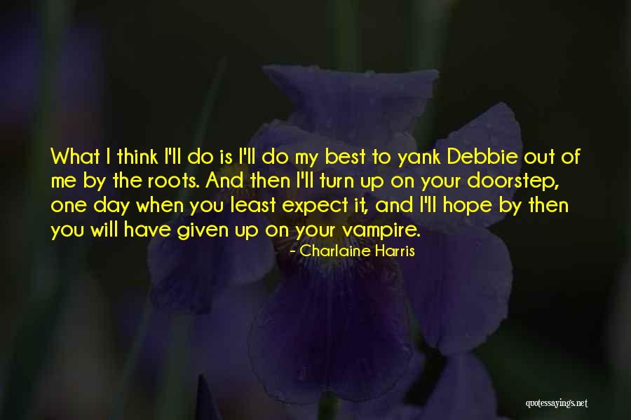 Yank Quotes By Charlaine Harris Yank Quotes By Charlaine Harris