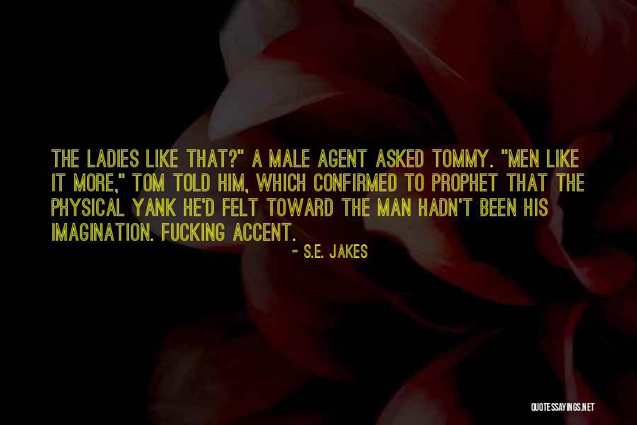 Yank Quotes By S.E. Jakes Yank Quotes By S.E. Jakes