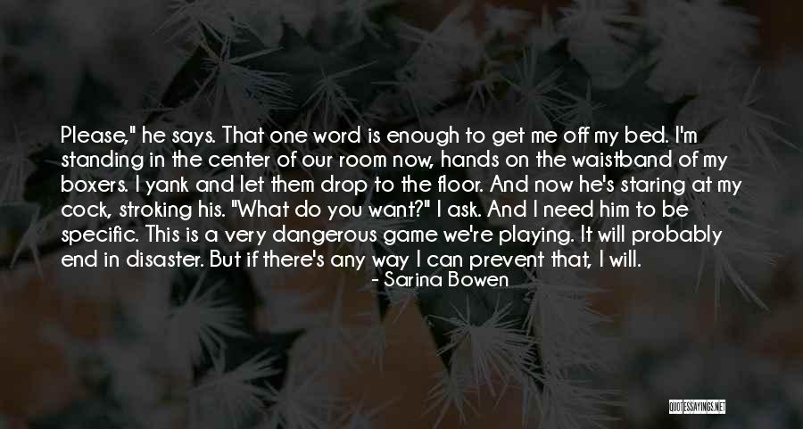 Yank Quotes By Sarina Bowen Yank Quotes By Sarina Bowen