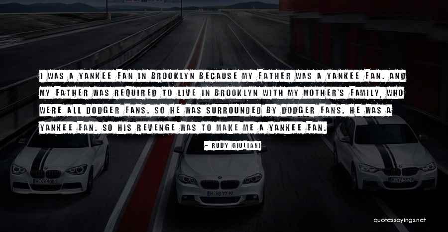 Yankee Fan Quotes By Rudy Giuliani Yankee Fan Quotes By Rudy Giuliani