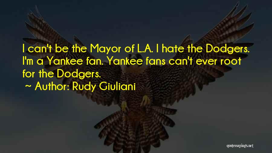 Yankee Fans Quotes By Rudy Giuliani